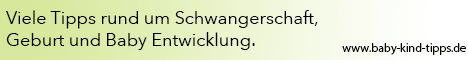 Baby und Kleinkind Tipps